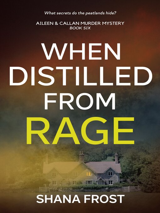 Title details for When Distilled From Rage by Shana Frost - Available